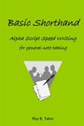 Basic Shorthand Alpha Script Speedwriting - Roy B. Tabor - 9781291510782