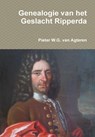 Genealogie van het Geslacht Ripperda - Pieter W.G. van Agteren - 9781291737332