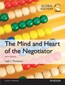 The Mind and Heart of the Negotiator, Global Edition - Leigh Thompson - 9781292073330