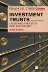 The Financial Times Guide to Investment Trusts - John Baron - 9781292232546