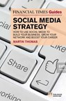 The Financial Times Guide to Social Media Strategy - Martin Thomas - 9781292234823