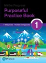Maths Progress Purposeful Practice Book 1 Second Edition - Katherine Pate ; Naomi Norman - 9781292279992
