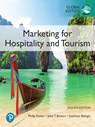 Marketing for Hospitality and Tourism, Global Edition - Philip Kotler ; John Bowen ; James Makens ; Seyhmus Baloglu - 9781292363516