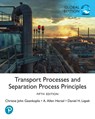 Transport Processes and Separation Process Principles, Global Edition - Christie Geankoplis ; Allen Hersel ; Daniel Lepek - 9781292445915