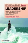The Financial Times Guide to Leadership - Marianne Abib Pech - 9781292470481