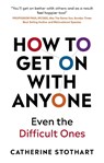 How To Get On With Anyone - Catherine Stothart - 9781292734279