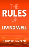 The Rules of Living Well - Richard Templar - 9781292766492