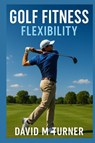 Golf Fitness - David Turner - 9781300256977