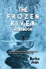 The Frozen River Workbook - Burke Jean - 9781300360513