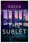 Hendricks, G: Sublet - Greer Hendricks - 9781300460398