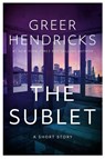 The Sublet - Greer Hendricks - 9781300460398