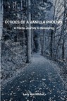 Echoes of a Vanilla Phoenix - Lady Ann Kimber - 9781300617532