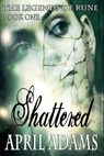 Shattered - April Adams - 9781301007882