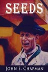 Seeds - John Chapman - 9781301009466