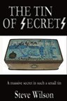 The Tin of Secrets - Steven Patrick Wilson - 9781301020249