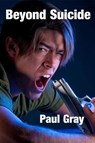 Beyond Suicide - Paul Gray - 9781301066865