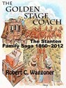 The Golden Stagecoach - Robert C. Waggoner - 9781301067695