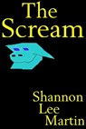 The Scream - Shannon Lee Martin - 9781301093663