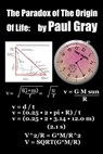 The Paradox of The Origin Of Life - Paul Gray - 9781301093885