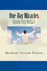 One-Day Miracles - Michael Steven Purles - 9781301135042