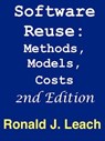 Software Reuse: Methods, Models, Costs, second edition - Ronald J. Leach - 9781301139187
