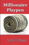 Millionaire Playpen - Laura E Simms - 9781301141852