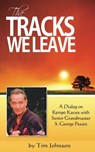 The Tracks We Leave: A Dialog With Senior Grandmaster S. George Pesare - Tim Johnson - 9781301144976