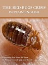 The Bed Bugs Crisis In Plain English - What It Means To You - Robert Fox - 9781301148578
