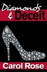Diamonds and Deceit - Carol Rose - 9781301152742