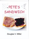 Pete's Sandwich - Douglas V. Miller - 9781301155170