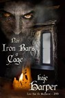 Nor Iron Bars a Cage - Kaje Harper - 9781301155392