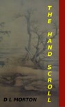 The Hand Scroll - D L Morton - 9781301156115