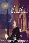 Dust Devil on a Quiet Street - Richard Bowes - 9781301157563