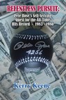 Relentless Pursuit: Pete Rose's Self-Serving Quest for the All-Time Hits Record - 1983 - 1986 - Kerry Keene - 9781301177608