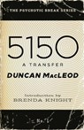 5150: A Transfer - Duncan MacLeod - 9781301180417