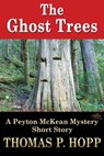 The Ghost Trees - Thomas P Hopp - 9781301183180
