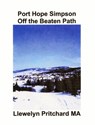 Port Hope Simpson Off the Beaten Path Vol 1 - Llewelyn Pritchard - 9781301194803