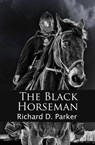 The Black Horseman - Richard Parker - 9781301216291