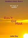 Don't Get Mad - Julie Day - 9781301222407