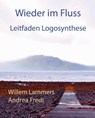 Wieder in Fluss. Leitfaden Logosynthese - Willem Lammers - 9781301224258