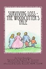 Surviving Loss: The Woodcutter's Tale - Lisa Saunders - 9781301226566