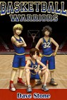 Basketball Warriors - Dave Stone - 9781301235919