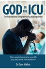 God in the ICU - Dave Walker - 9781301236282