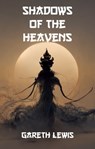 Shadows of the Heavens - Gareth Lewis - 9781301267415