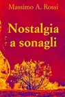 Nostalgia a sonagli - Massimo A. Rossi - 9781301268832