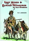 Lost Mines & Buried Treasure of Old Wyoming - W.C. Jameson - 9781301298327