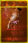 Arrow of the Sparrow - G D Parkar - 9781301310081