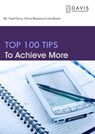 Top 100 Tips to Achieve More - Paul Davis - 9781301313181