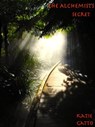 The Alchemist’s Secret - Katie Gatto - 9781301316403