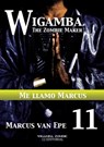 11 Wigamba: Me llamo Marcus - Marcus van Epe - 9781301318582